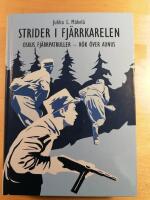 Strider i Fj&auml;rrkarelen : OsKus fj&auml;rrpatruller : r&ouml;k &ouml;ver Aunus