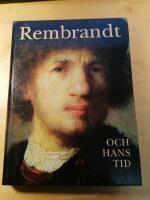 Rembrandt och hans tid : m&auml;nniskan i centrum = Rembrandt and his age : focus on man