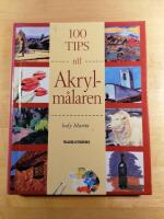100 tips till akrylm&aring;laren