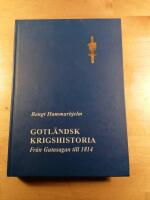 Gotl&auml;ndsk krigshistoria : Fr&aring;n Gutasagan till 1814