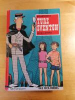 Privatdetektiv Ture Sventon p&aring; nya &auml;ventyr - en samlingsvolym: Ture Sventon i Paris; Ture Sventon i Stockholm; Ture Sventon och Isabella