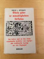 Ol&ouml;sta g&aring;tor ur m&auml;nsklighetens f&ouml;rflutna