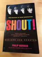 Shout! The Beatles In Their Generation: Revised and Updated