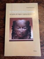 En illusion och dess utveckling : om synen p&aring; religion i psykoanalytisk teori