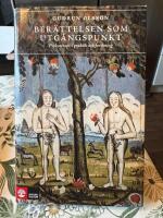 Ber&auml;ttelsen som utg&aring;ngspunkt : psykoterapi i praktik och forskning