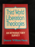 Third World Liberation Theologies - An Introductory Survey