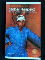 Global respekt : grundkurs i globalisering och m&auml;nskliga r&auml;ttigheter