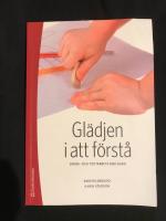 Gl&auml;djen i att f&ouml;rst&aring; : spr&aring;k- och textarbete med barn