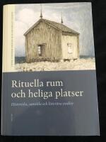 Rituella rum och heliga platser : historiska, samtida och litter&auml;ra studier