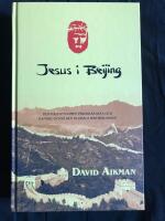 Jesus i Beijing - Hur kristendomen f&ouml;rvandlar Kina och f&ouml;r&auml;ndrar den globala maktbalansen