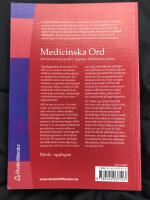 Medicinska Ord : Det medicinska spr&aring;ket : begrepp, definitioner, termer