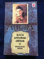 Alicia - Min historia : [dokument&auml;rroman]