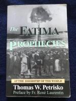 The Fatima Prophecies - At the doorstep of the world