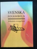 Svenska folkbibeln : Johannes evangelium