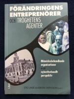 F&ouml;r&auml;ndringens entrepren&ouml;rer och tr&ouml;ghetens agenter - M&auml;nniskobehandlande organisationer ur ett nyinstitutionellt perspektiv