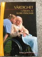 V&auml;rdighet i v&aring;rden av &auml;ldre personer