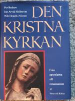 Den kristna kyrkan : Fr&aring;n apostlarna till ren&auml;ssansen