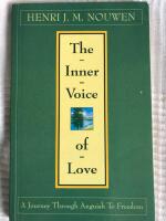 The Inner Voice of Love - A Journey Through Anguish To Freedom