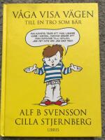 V&aring;ga visa v&auml;gen till en tro som b&auml;r