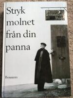 Stryk molnet fr&aring;n din panna : dikter 1948-1984