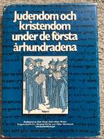 Judendom och kristendom under de f&ouml;rsta &aring;rhundradena - Nordiskt patristikerprojekt 1982-1985