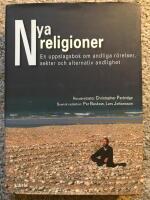 Nya religioner : en uppslagsbok om andliga r&ouml;relser, sekter och alternativ andlighet