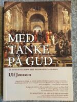 Med tanke p&aring; Gud : en introduktion till religionsfilosofin