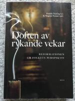 Doften av rykande vekar : reformationen ur folkets perspektiv