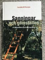 Sanningar och g&ouml;mst&auml;llen - en sj&auml;lav&aring;rdsbok om att s&auml;ga som det &auml;r