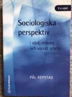 Sociologiska perspektiv i v&aring;rd, omsorg och socialt arbete