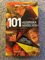 101 historiska h&auml;ndelser : en annorlunda v&auml;rldshistoria