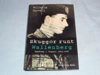 Skuggor runt Wallenberg. Uppdrag i Ungern 1943-1945