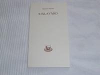 SJ&Auml;LAV&Aring;RD A N&aring;gra synpunkter p&aring; m&auml;nniskolivet B. N&aring;gra k&auml;rnord om fr&auml;lsningsvisshet