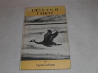 UTAN EN &Ouml; I SIKTE - en skriftsamling