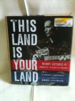 THIS LAND IS YOUR LAND - WOODY GUTHRIE and the JOURNEY OF AN AMERICAN FOLKSONG Robert Santelli
