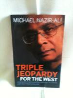 TRIPLE JEOPARDY FOR THE WEST - agressive secularism, radical islamism and multuculturalism