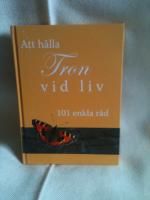 Att h&aring;lla tron vid liv - 101 enkla r&aring;d