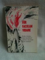 F&Ouml;R FACKLAN  VIDARE