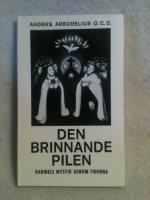DEN BRINNANDE PILEN - Karmels mystik genom tiderna