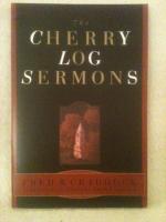 The CHERRY LOG SERMONS