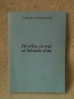 S&aring; stilla, s&aring; sval s&aring; l&auml;kande sk&ouml;n - Psalmer under sjukdom och lidande
