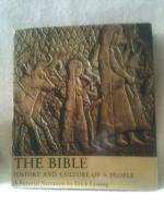 THE BIBLE HISTORY AND CULTURE OF A PEOPLE - A Pictorial Narration