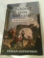 Beh&ouml;ver tron f&ouml;rsvaras?  Manifest f&ouml;r kristen apologetik