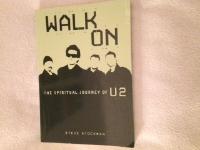 WALK ON - The Spiritual Journey of U2