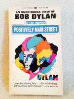 POSITIVELY MAIL STREET - An Unorthodox View of BOB DYLAN