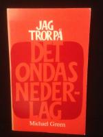 Jag tror p&aring; det ondas nederlag