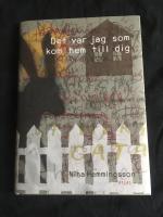 Det var jag som kom hem till dig