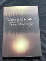 When God is Silent (The 1997 Lyman Beecher Lectures on Preaching