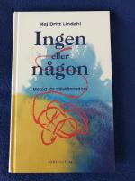 Ingen eller n&aring;gon : metod f&ouml;r sj&auml;lvk&auml;nnedom