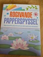 Rogivande Papperspyssel : skapa fantastiska pappersf&ouml;rem&aring;l med enkla steg